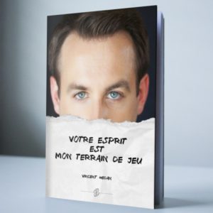 Votre esprit est mon terrain de jeu Par Vincent Hedan