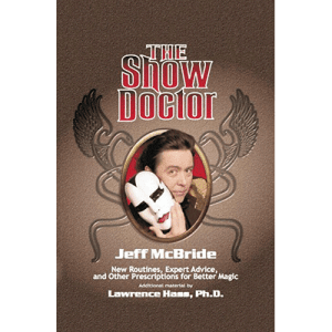 The Show Doctor by Jeff McBride