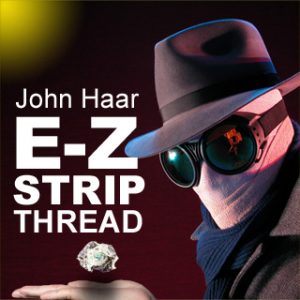 The Original John Haar E-Z Strip Thread by Steve Fearson