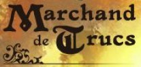 Marchand de trucs - nos marques - magicorum