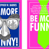BE MORE FUNNY